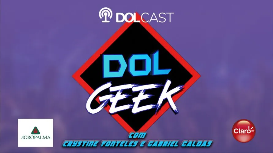Imagem ilustrativa do podcast: Dol Geek cast já está no ar