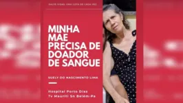 Suely do Nascimento Lima, de 63 anos, precisa de sangue após ser internada na UTI.