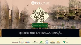 Imagem ilustrativa da notícia O Dolcast lança série especial com história e curiosidades de Belém e seus principais bairros