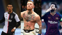 Cristiano Ronaldo, Conor McGregro e Lionel Messi: atletas que valem seu peso em ouro.