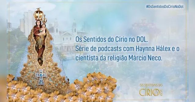 Imagem ilustrativa da notícia Dolcast: Círio de Nazaré e os temas que inspiram as famílias