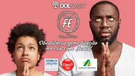 Imagem ilustrativa da notícia DOLCast: Obediência gera bênção no céu com Jesus