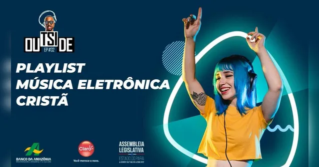 Imagem ilustrativa da notícia Outside EP# 32 - Playlist música cristã eletrônica