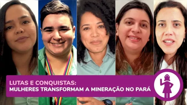 Imagem ilustrativa da notícia Lutas e conquistas: mulheres transformam a Mineração no Pará