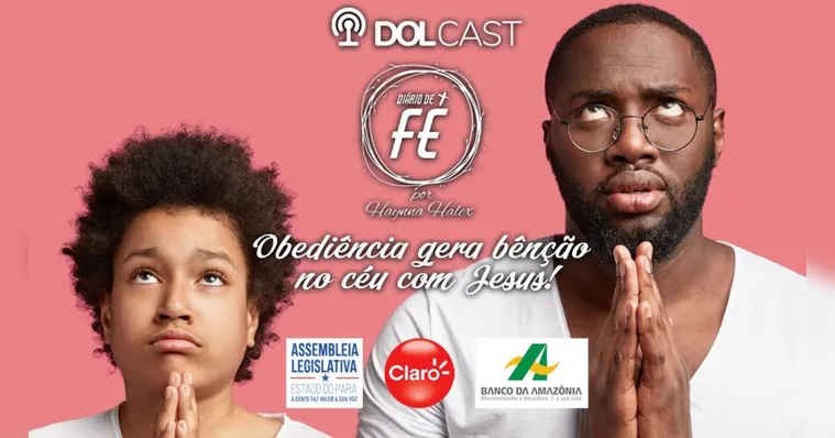 Imagem ilustrativa da notícia DOLCast: Obediência gera bênção no céu com Jesus