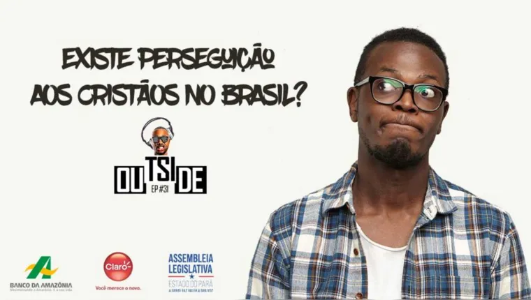Imagem ilustrativa da notícia Outside EP# 31 - Existe perseguição aos cristãos no Brasil? 