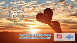 Imagem ilustrativa da notícia DOLCast: o que é mais importante: fé, esperança ou amor?