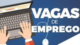 Imagem ilustrativa da notícia Quer emprego? Veja vagas disponíveis para hoje em Belém