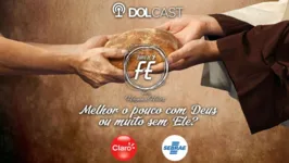 Imagem ilustrativa da notícia DOLCast: Melhor pouco com Deus ou muito sem Ele? Ouça