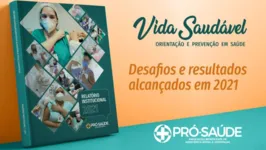 Relatório Institucional da Pró-Saúde destaca importância da vacinação no controle da pandemia do coronavírus.