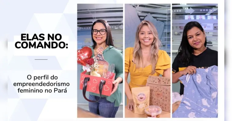 Imagem ilustrativa da notícia Elas no comando: perfil do empreendedorismo feminino no Pará