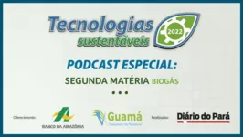 Imagem ilustrativa da notícia DOLCast: Biogás é uma solução energética limpa