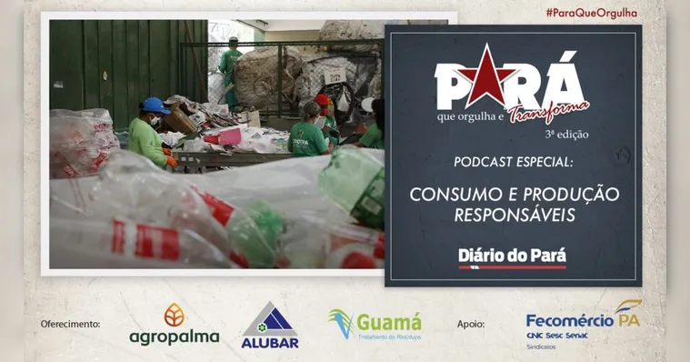 Imagem ilustrativa da notícia DOLCast: Produção e consumo responsáveis no Pará