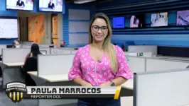 A repórter do DOL, Paula Marrocos.