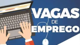 Imagem ilustrativa da notícia Confira as vagas de emprego ofertadas em Belém