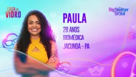 Biomédica, a participante de Jacundá, no Pará, é a primeira participante a ingressar na Casa de Vidro