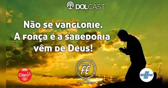 Imagem ilustrativa da notícia Não se vanglorie. A força e a sabedoria vêm de Deus!
