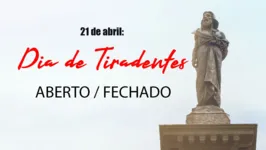 Confira os horários do feriado de Tiradentes (21/04).