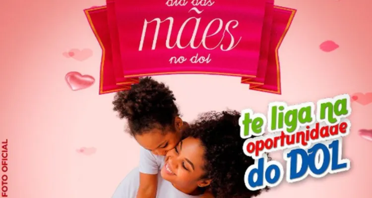 Imagem ilustrativa da notícia DOL terá promoção de Dia das Mães; saiba como participar!