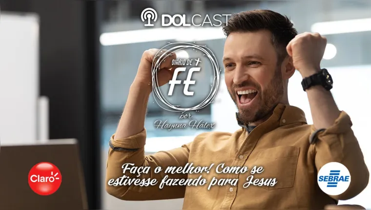 Imagem ilustrativa da notícia Faça o melhor! Como se estivesse fazendo para Jesus