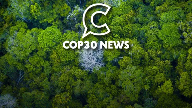Imagem ilustrativa da notícia COP30 News: portal sobre meio ambiente será lançado