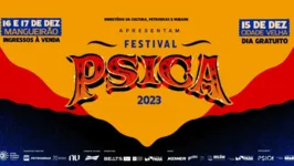 Festival Psica 2023 tem atrações musicais e culturais neste fim de semana.
