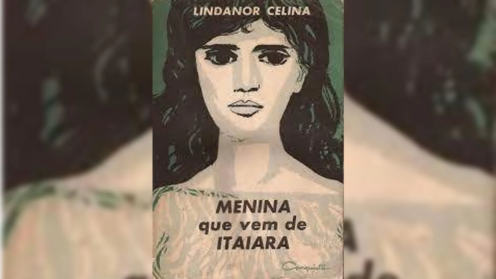 A menina que vem de Itaiara: 60 anos da importante obra de Lindanor Celina