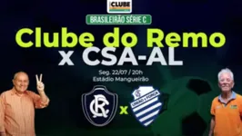 Remo X CSA é jogo decisivo para o Leão Azul no Mangueirão