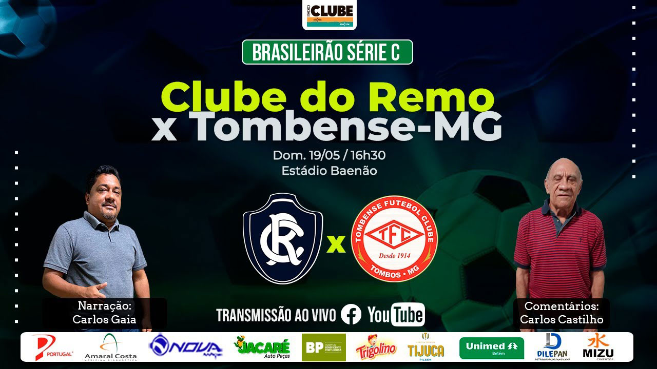 A Rádio Clube do Pará transmite Clube do Remo x Tombense neste domingo (19), às 16h30, no Baenão.