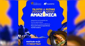 A partir desta sexta-feira (10), estão abertas as inscrições para o projeto “Talentos da Cozinha Amazônica – Rumo à COP30”