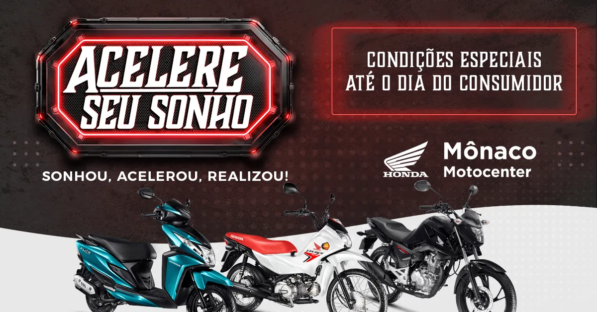Aproveite a promoção 'Acelere seu Sonho' da Mônaco Motocenter.
