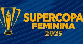 A Supercopa feminina será realizada entre os dias 9 e 16 de março.