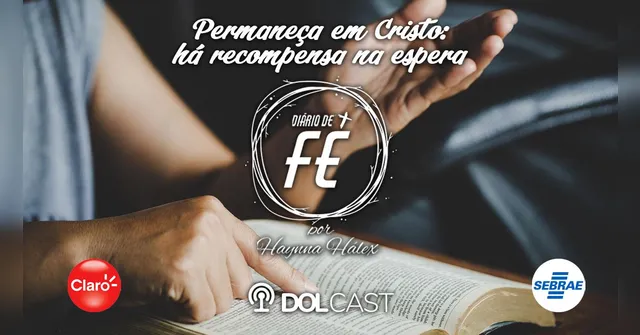 Imagem ilustrativa da notícia Permaneça em Cristo: há recompensa na espera confiando