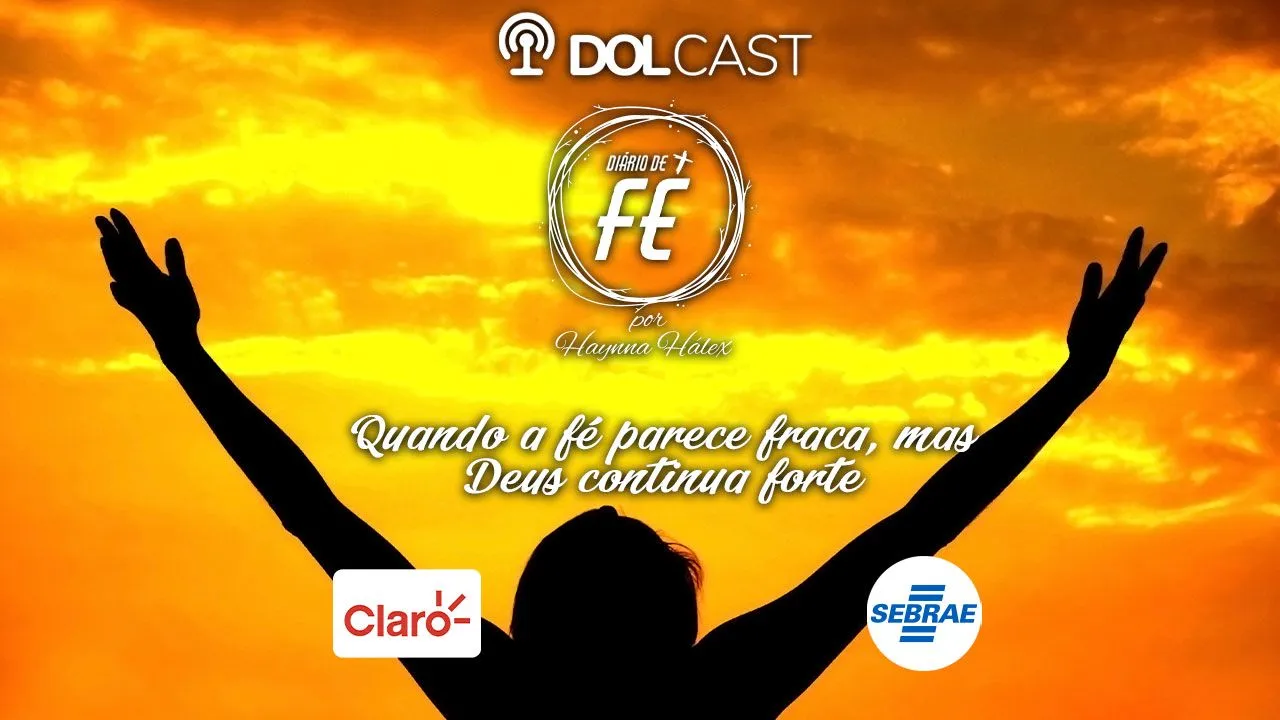 Imagem ilustrativa do podcast: Quando a fé parece fraca, mas Deus continua forte