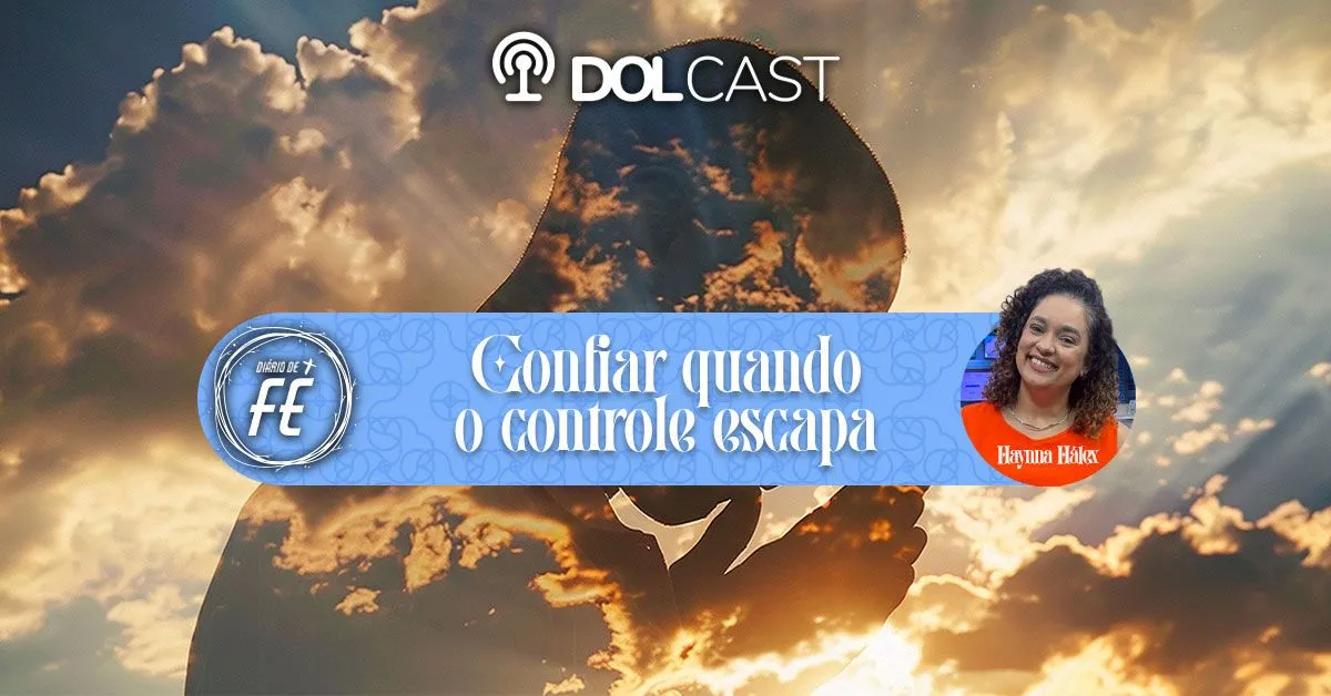 Imagem ilustrativa do podcast: Você tenta controlar tudo? Aprenda na prática como confiar em Deus