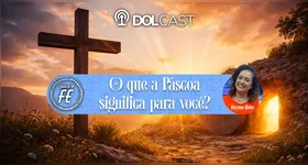 Imagem ilustrativa da notícia O que a Páscoa significa para você? Ouça no Dolcast