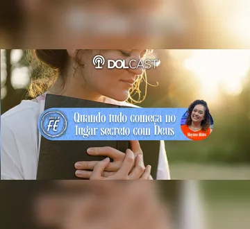 Imagem ilustrativa da imagem Grandes mudanças começam no secreto com Deus