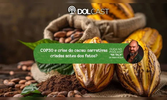 Imagem ilustrativa da imagem COP30 e crise do cacau: narrativas criadas antes dos fatos?