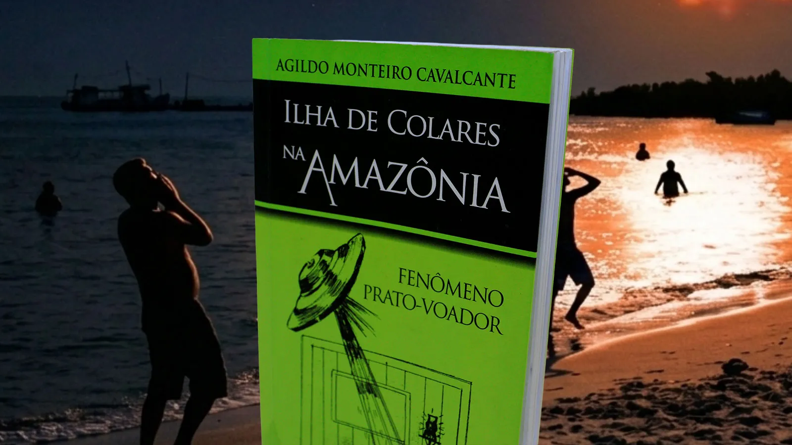 O registro definitivo de uma invasão: capa da obra de Agildo Monteiro que detalha os ataques luminosos em Colares.