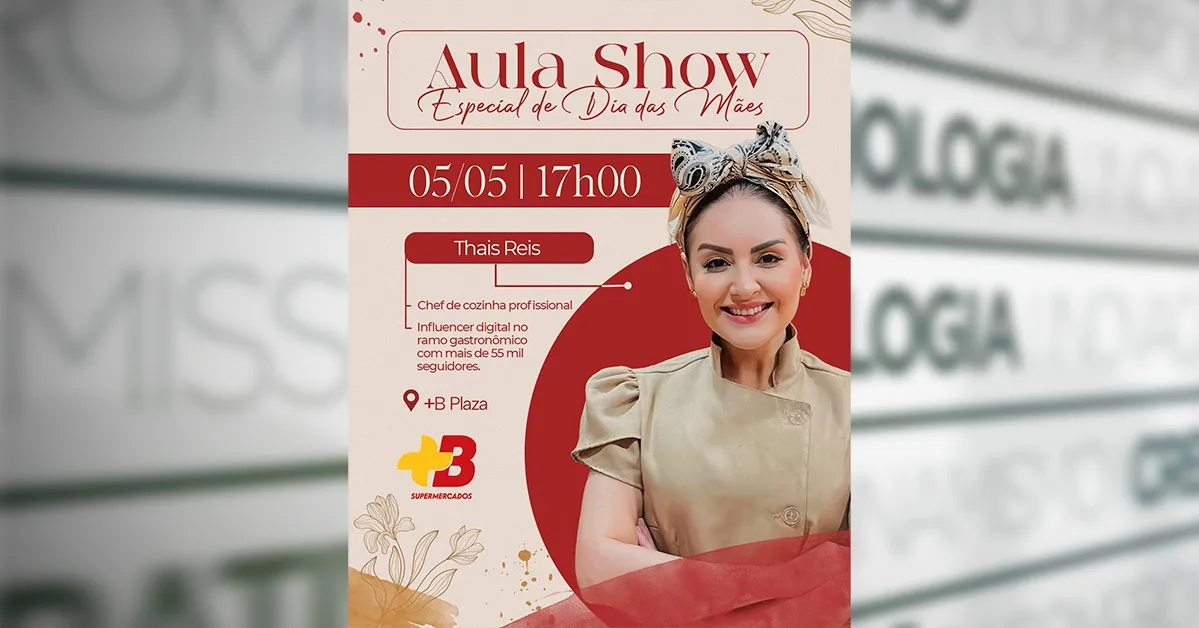 O evento intitulado "Aula Show Especial de Dia das Mães", será ministrado pela renomada Chef de cozinha profissional e influenciadora digital Thais Reis.