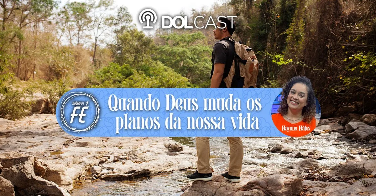 Imagem ilustrativa do podcast: A vida não saiu como você planejou? Entenda o que Deus pode estar fazendo