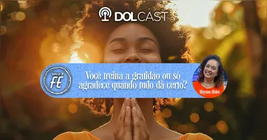 Imagem ilustrativa da notícia Você treina a gratidão ou só agradece quando tudo dá certo?