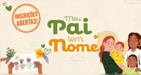 Defensoria Pública do Pará abre inscrições para o mutirão "Meu Pai Tem Nome”", que será realizado em 8 de agosto em 20 municípios do estado.