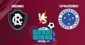Remo e Cruzeiro se enfrentam neste sábado (25), às 18h30, no Baenão, pela 13ª rodada do Brasileirão; acompanhe todos os lances em tempo real no DOL.