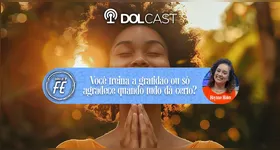Imagem ilustrativa da notícia Você treina a gratidão ou só agradece quando tudo dá certo?