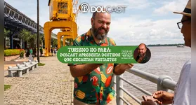 Imagem ilustrativa da notícia Turismo no Pará: DOLcast apresenta destinos que encantam visitantes