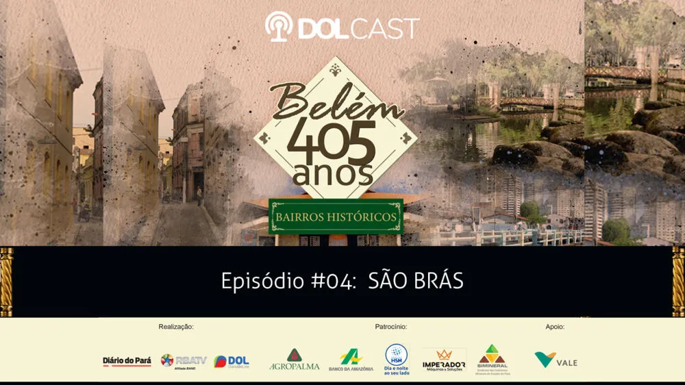 Imagem ilustrativa do podcast: Hoje no Dolcast um pouco da história do Bairro de São Brás na série especial "Belém 405 anos - Bairros Históricos".