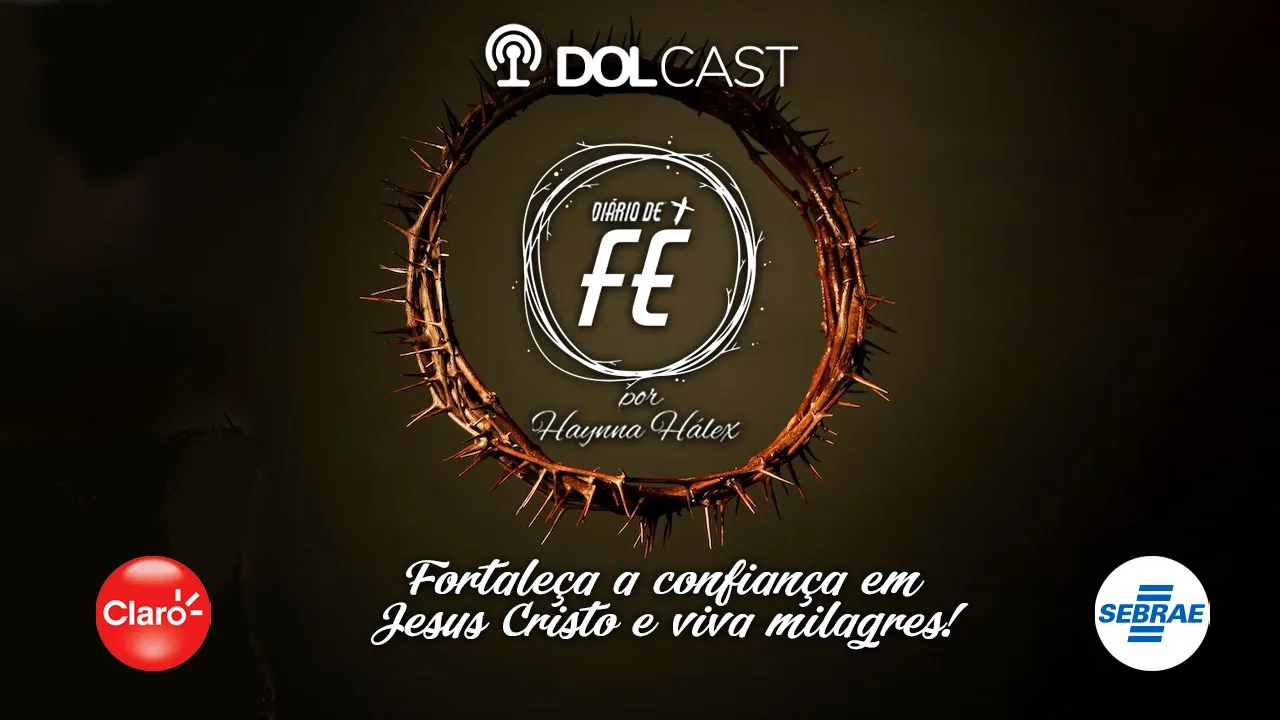Imagem ilustrativa do podcast: Fortaleça a confiança em Jesus Cristo e viva milagres!