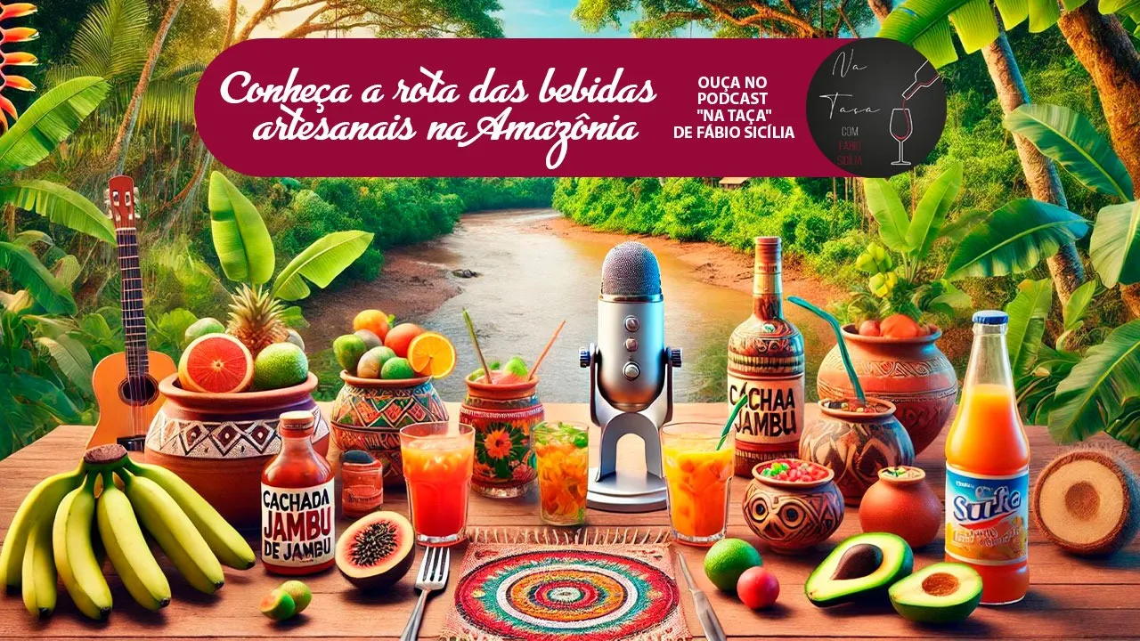 Imagem ilustrativa do podcast: A rota das bebidas na Amazônia: tradições e sabores exóticos