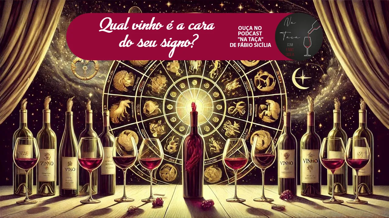 Imagem ilustrativa do podcast: Qual vinho é a cara do seu signo? Descubra no "Na Taça"